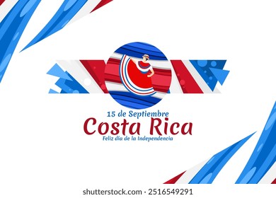 Translation: September 15, Long live the Independence! Happy Independence Day of Costa Rica flag vector illustration. Suitable for greeting card, poster and banner.