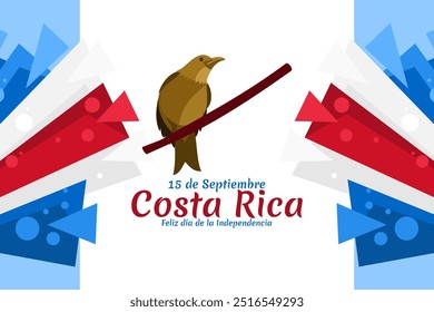 Translation: September 15, Long live the Independence! Happy Independence Day of Costa Rica flag vector illustration. Suitable for greeting card, poster and banner.