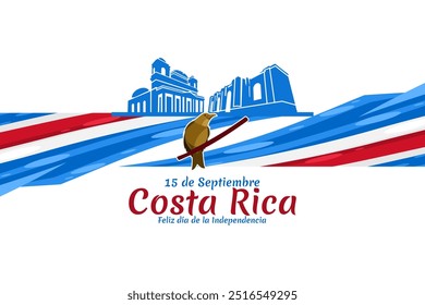 Translation: September 15, Long live the Independence! Happy Independence Day of Costa Rica flag vector illustration. Suitable for greeting card, poster and banner.