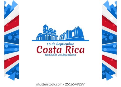 Übersetzung: 15. September, Es lebe die Unabhängigkeit! Happy Independence Day von Costa Rica Flagge Vektorgrafik. Geeignet für Grußkarte, Poster und Banner.