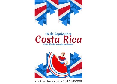 Translation: September 15, Long live the Independence! Happy Independence Day of Costa Rica flag vector illustration. Suitable for greeting card, poster and banner.