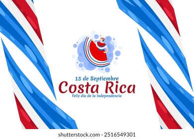 Translation: September 15, Long live the Independence! Happy Independence Day of Costa Rica flag vector illustration. Suitable for greeting card, poster and banner.