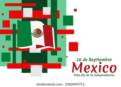 Translation: September 16, Independence day of Mexico. The national holiday of Mexico Vector illustration. Suitable for greeting card, poster and banner.