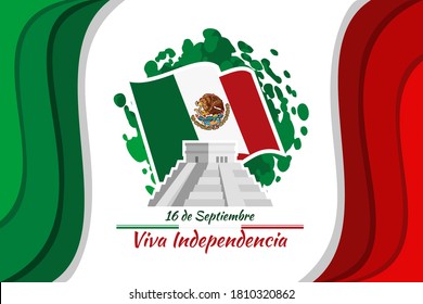 Translation: September 16, Long live the Independence! Happy Independence day of Mexico. the national holiday of Mexico Vector illustration. Suitable for greeting card, poster and banner.