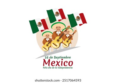 Translation: September 16, Long live the Independence! Happy Independence day of Mexico. the national holiday of Mexico Vector illustration. Suitable for greeting card, poster and banner.