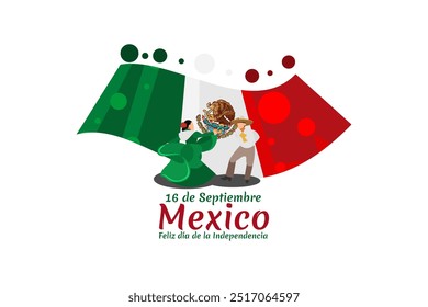 Translation: September 16, Long live the Independence! Happy Independence day of Mexico. the national holiday of Mexico Vector illustration. Suitable for greeting card, poster and banner.