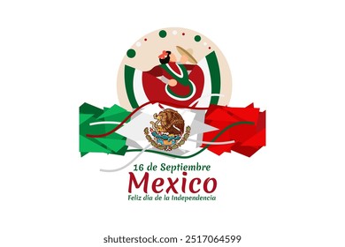 Translation: September 16, Long live the Independence! Happy Independence day of Mexico. the national holiday of Mexico Vector illustration. Suitable for greeting card, poster and banner.