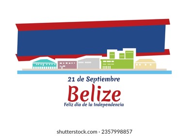 Translation: September 21, Belize, Happy Independence day. Happy Independence Day of Belize vector illustration. Suitable for greeting card, poster and banner.