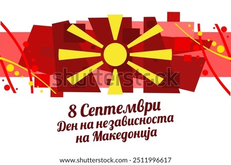 Translation: September 8, Independence Day. Happy Independence Day of North Macedonia vector illustration. Suitable for greeting card, poster and banner.