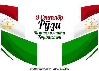 Translation: September 9, Independence Day of Tajikistan. vector illustration. Suitable for greeting card, poster and banner.