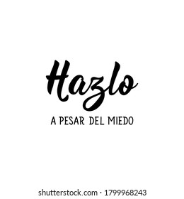 Traducción del español - Hazlo a pesar de los muertos. Dejando. Ilustración de tinta. Caligrafía moderna de pincel.