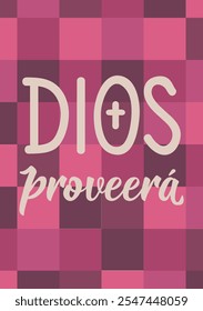 Translation from Spanish - God will provide. Perfect design for greeting cards, posters and social media. Spanish Lettering.