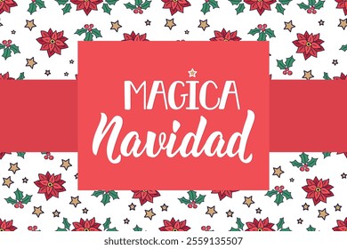 Translation from Spanish - Magical Christmas. Greeting card with hand drawn lettering.