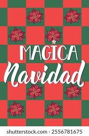 Translation from Spanish - Magical Christmas. Perfect design for greeting cards, posters and social media. Spanish Lettering.