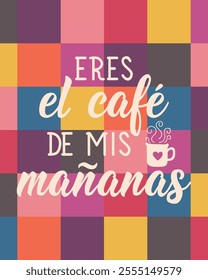 Translation from Spanish - You are the coffee of my mornings. Greeting card with hand drawn lettering.