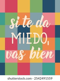 Translation from Spanish - If you are scared, you are doing fine. Perfect design for greeting cards, posters and social media. Spanish Lettering.