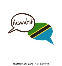 Translation: Swahili. Vector illustration of hand drawn doodle speech bubbles with a national flag of Tanzania and hand written name of language. Linguistic course or translation agency design.