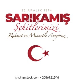 Translation: We commemorate the martyrs of Sarıkamış with respect and mercy
22 Aralık 1914 - Sarıkamış Şehitlerini Anma Günü. 
Rahmet ve Minnetle Anıyoruz.