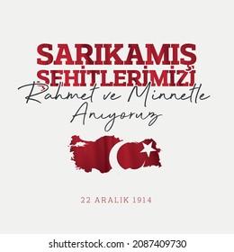 Translation: We commemorate our Martyrs of the Sarıkamış Operation with mercy and gratitude
22 Aralık 1914, Sarıkamış Şehitlerimizi Rahmet ve Minnetle Anıyoruz. Sarıkamış Harekatı