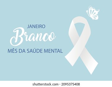 Translation: White January Mental Health Awareness Month In Portuguese Language. White Ribbon On Blue Vector Background.