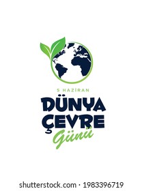 Dünya çevre günü. Translation: World Enviroment Day