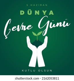 Dünya çevre Günü. Translation: World Enviroment Day