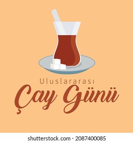 translation: world  international tea day
Uluslararası Çay Günü. Dünya Çay Günü