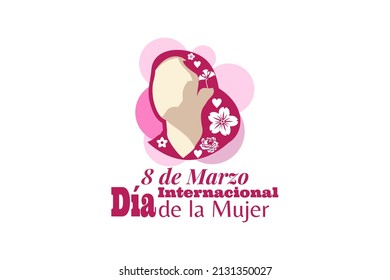 Translation:March 8, International Women's Day. happy international women's day (Día Internacional de la Mujer) vector illustration