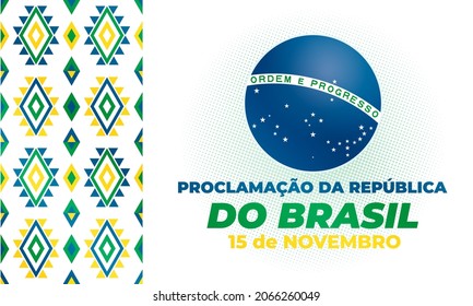 Übersetzung: Die Erklärung der Republik Brasilien am 15. November. Grußkarte, Poster, Banner-Konzeptvorlage. Vektor EPS10.