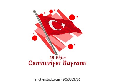 Translaton: October 29, Republic Day. National holiday of the Republic of Turkey vector illustration. Suitable for greeting card, poster and banner.