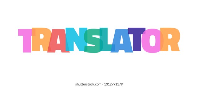 Translator word concept. "Translator" on white background. Use for cover, banner, blog. 