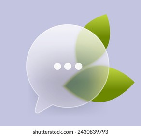 Transparent chat bubble with green leaves. Glass morphism eco icon