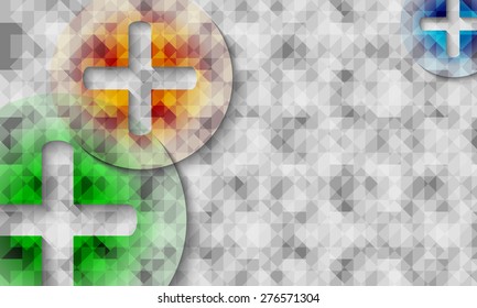 Transparent colored plus symbols and abstract background