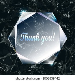 Transparent crystal geometric template on black marble background. Luxury mock up with text place for greeting cards, invitations, posters and covers. Thank you.