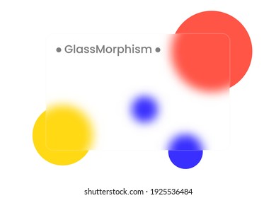 Transparent frame in glass morphism or glassmorphism style. Circles on the background. Transparent and blurred card or frame. Glass-morphism style. Vector illustration
