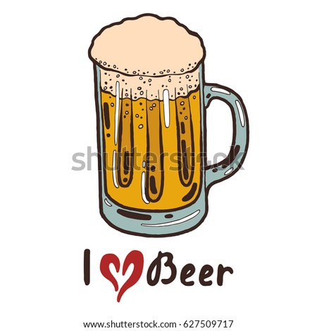 Transparent mug of cold fresh beer with foam and bubbles with the inscription "I love beer". Hand drawn isolated illustration on white background