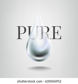 Transparent pure drop on grey background. Realistic vector illustration.