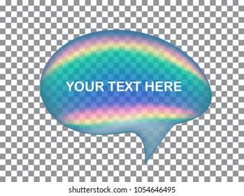 Transparent rainbow colour realistic speech bubble in vector graphics