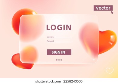 Transparent romantic login form in glassmorphism style. Frosted matte screen with blurred red hearts and spheres. Perfect for Valentine's Day banner, medical art, wedding site, dating app, gift adv.