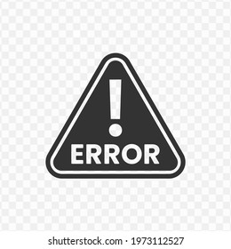 Transparent sign of error png, vector illustration of error icon in dark color and transparent background(png).