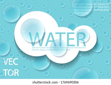 Transparent water drops on a blue background. Realistic illustration. 3D liquid drops
on a light surface. Stock vector.