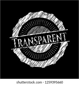 Transparent written on a chalkboard