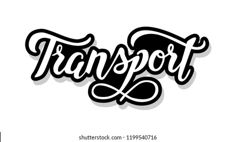 Transport calligraphy template text for your design illustration concept. Handwritten lettering title vector words on white isolated