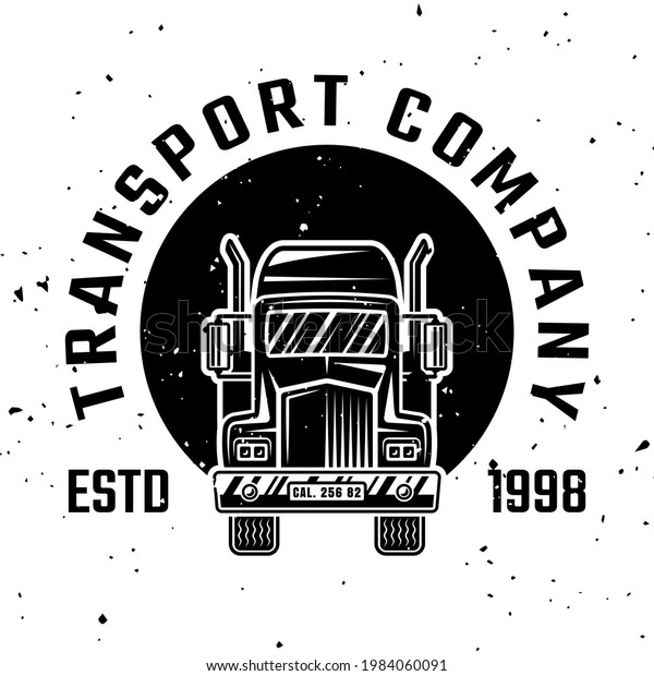 Transport cargo company vector monochrome\
emblem, badge, label or logo with truck isolated on white\
background with removable\
textures