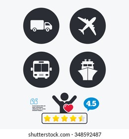 Transport icons. Truck, Airplane, Public bus and Ship signs. Shipping delivery symbol. Air mail delivery sign. Star vote ranking. Client like and think bubble. Quotes with message.