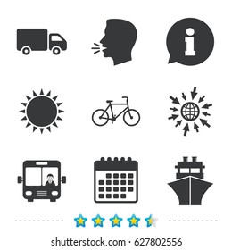 Transport icons. Truck, Bicycle, Public bus with driver and Ship signs. Shipping delivery symbol. Family vehicle sign. Information, go to web and calendar icons. Sun and loud speak symbol. Vector