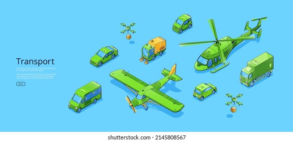 Transport isometric web banner with sedan or electric car, cleaner truck, refrigerator van, quadcoper with helicopter and crop duster plane. Different transportation modes, 3d vector line art concept