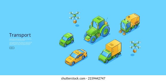 Transport isometric web banner, tractor, quadcopter, taxi, car, van truck and street cleaner vehicles. Different transportation, automobile and vehicles sale or exhibition, 3d vector line art concept