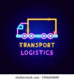 Transport Logistics Neon Label. Vector Illustration of Truck Promotion.