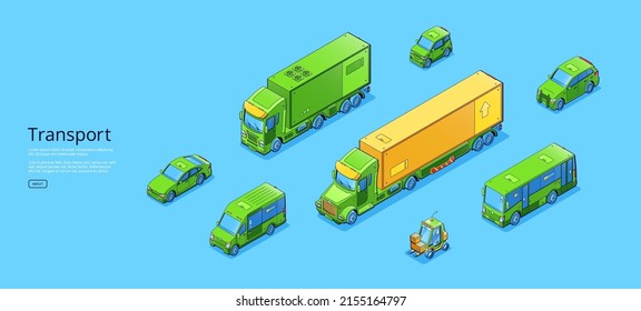 Transport poster with isometric trucks and buses. Vector horizontal banner with illustration of passenger and freight automobiles, minibus, cargo vehicle and forklift